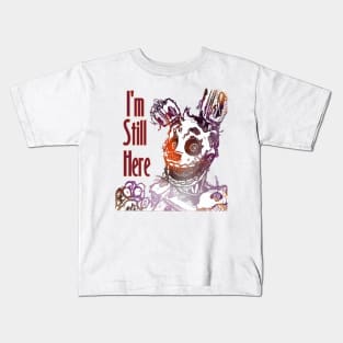 I'm Still Here SpringTrap Kids T-Shirt